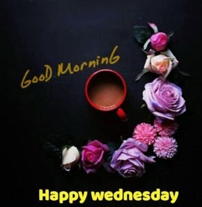 Best 25+ Wednesday Good Morning Images » Mixing Images