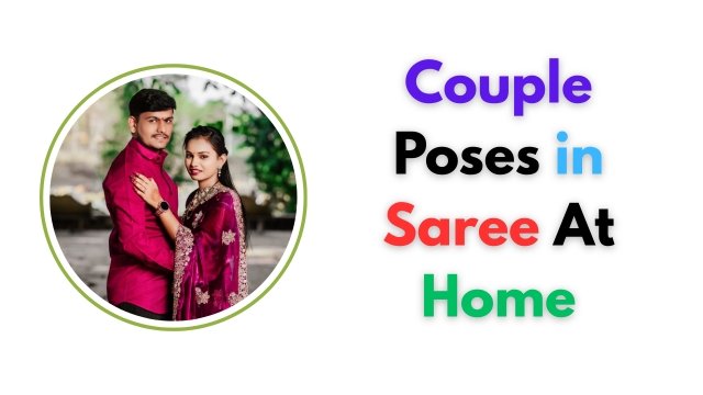 Couple Poses in Saree at Home