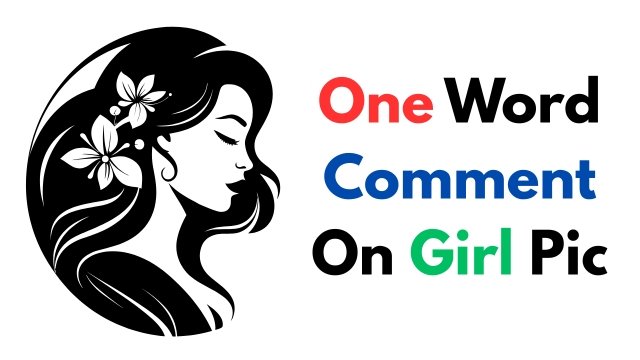 One Word Comment On Girl Pic