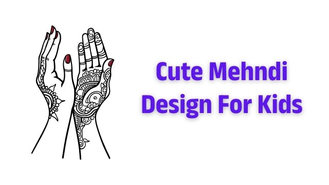 Cute Mehndi Design For Kids