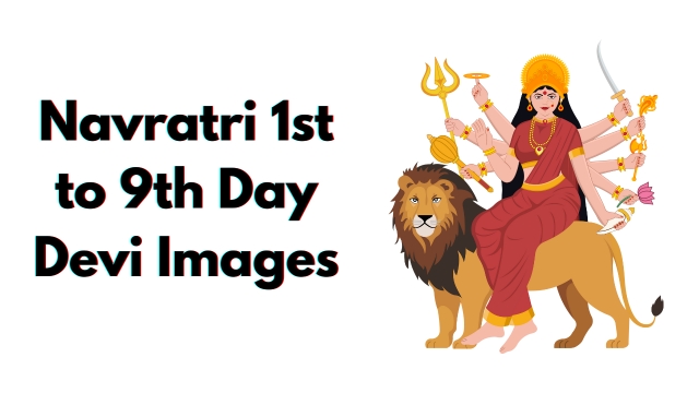 Navratri 1st to 9th Day Devi Images
